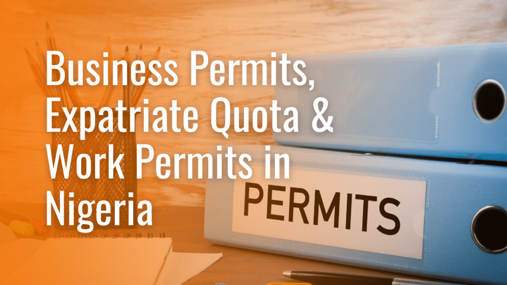 Business Permits, Expatriate Quota & Work Permits in Nigeria