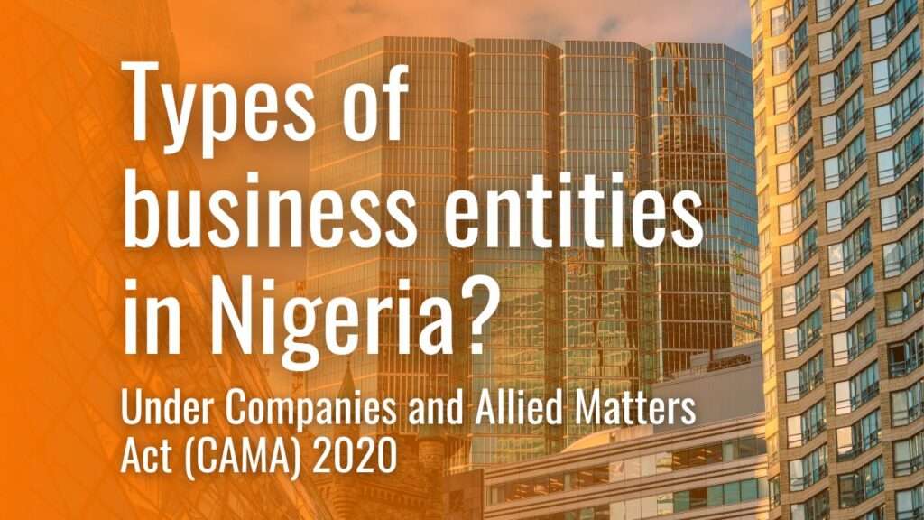 Types of business entities in Nigeria (CAMA 2020)